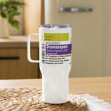 Load image into Gallery viewer, Pharma "pseudo"cals Dramazepam Travel Mug