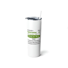 Load image into Gallery viewer, Hysteramine Pharma"pseudo"cal Skinny Steel Tumbler with Straw, 20oz