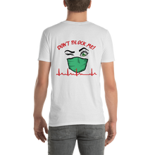 Load image into Gallery viewer, Don't Block Me Short-Sleeve Unisex T-Shirt