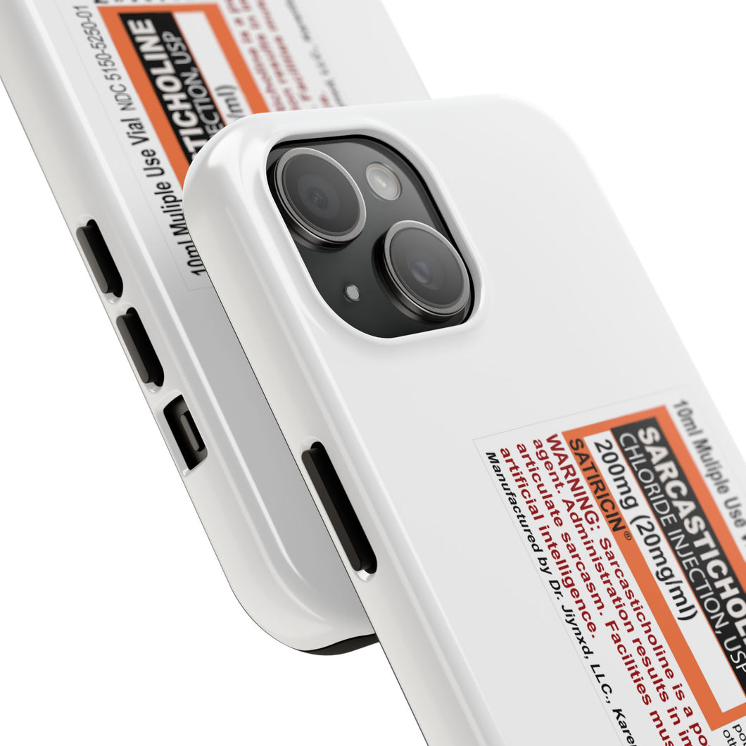 Sarcasticholine Tough Phone Cases