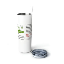 Load image into Gallery viewer, Hysteramine Pharma&quot;pseudo&quot;cal Skinny Steel Tumbler with Straw, 20oz
