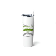 Load image into Gallery viewer, Hysteramine Pharma&quot;pseudo&quot;cal Skinny Steel Tumbler with Straw, 20oz

