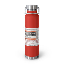 Load image into Gallery viewer, Sarcasticholine Copper Vacuum Insulated Bottle, 22oz
