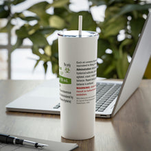 Load image into Gallery viewer, Hysteramine Pharma&quot;pseudo&quot;cal Skinny Steel Tumbler with Straw, 20oz
