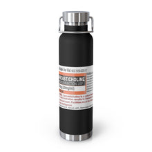 Load image into Gallery viewer, Sarcasticholine Copper Vacuum Insulated Bottle, 22oz
