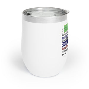 Narcisstican Jiynxd Original Chill Wine Tumbler
