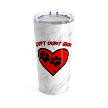 Load image into Gallery viewer, Adopt Don&#39;t Shop Tumbler 20oz
