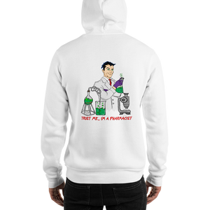 Trust me I'm A Pharmacist No Zip Hooded Sweatshirt