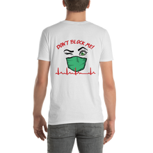 Load image into Gallery viewer, Don&#39;t Block Me Short-Sleeve Unisex T-Shirt
