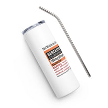 Load image into Gallery viewer, Sarcasticholine Stainless steel tumbler
